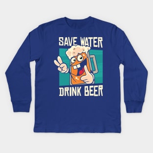 save water drink beer 4 Kids Long Sleeve T-Shirt